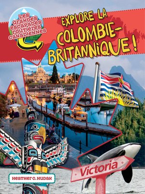 cover image of Explore la Colombie-Britannique?!